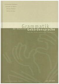 Grammatik der Deutschen Gebärdensprache aus der Sicht gehörloser Fachleute - Papaspyrou, Chrissostomos; Meyenn, Alexander von; Herrmann, Bettina; Matthaei, Michaela