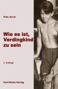 Wie es ist, Verdingkind zu sein - Aerni, Fritz