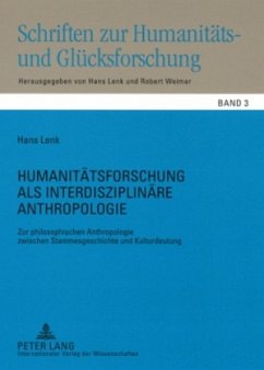Humanitätsforschung als interdisziplinäre Anthropologie - Lenk, Hans