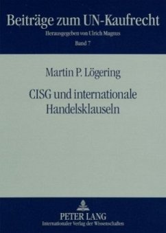 CISG und internationale Handelsklauseln - Lögering, Martin P.