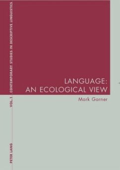 Language: An Ecological View - Garner, Mark