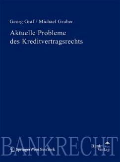 Aktuelle Probleme des Kreditvertragsrechts - Graf, Georg und Michael Gruber