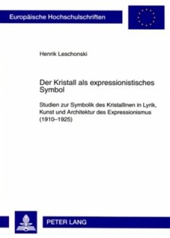 Der Kristall als expressionistisches Symbol - Leschonski, Henrik