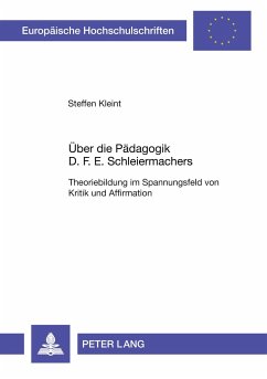 Über die Pädagogik D. F. E. Schleiermachers - Kleint, Steffen