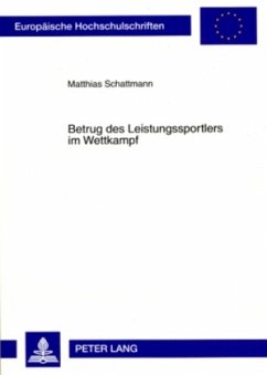 Betrug des Leistungssportlers im Wettkampf - Schattmann, Matthias