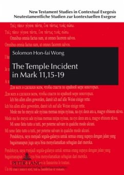 The Temple Incident in Mark 11,15-19 - Wong, Solomon