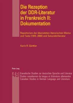 Die Rezeption der DDR-Literatur in Frankreich II: Dokumentation - Gürttler, Karin