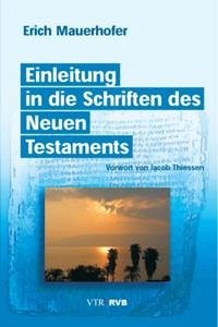 Einleitung in die Schriften des Neuen Testaments Einleitung in die Schriften des Neuen Testaments