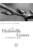 Der Heilswille Gottes in unserem Leben Der Heilswille Gottes in unserem Leben