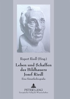 Leben und Schaffen des Bildhauers Josef Riedl