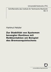 Zur Stabilität von Systemen bewegter Kontinua mit Reibkontakten am Beispiel des Bremsenquietschens