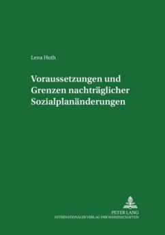 Cover Voraussetzungen und Grenzen nachträglicher Sozialplanänderungen
