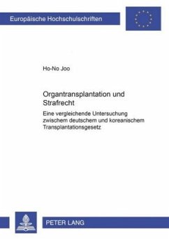 Organtransplantation und Strafrecht - Joo, Ho No