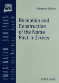 Reception and Construction of the Norse Past in Orkney