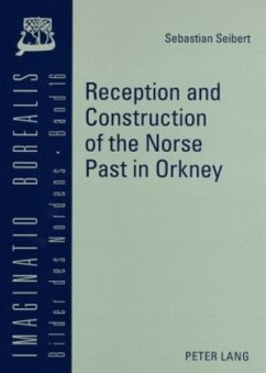 Reception and Construction of the Norse Past in Orkney - Seibert, Sebastian