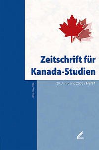 Zeitschrift für Kanada-Studien / Zeitschrift für Kanada-Studien - Falkert, Anika; Schmitt, Irina; Wallisch, Matthias