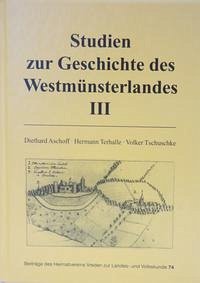 Studien zur Geschichte des Westmünsterlandes III - Aschoff, Diethard; Terhalle, Hermann; Tschuschke, Volker