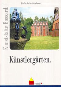 Künstlergärten und denkmalpflegerischer Umgang - Oliver Schok / Rainer Schomann (Konzeption und Bearbeitung)