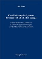 Koordinierung der Systeme der sozialen Sicherheit in Europa - Fischer, Timo