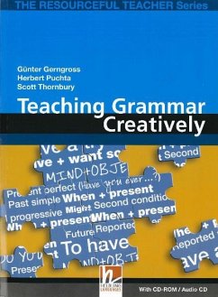 Teaching Grammar Creatively + CD-Rom - Puchta, Herbert;Gerngroß, Günter;Thornbury, Scott