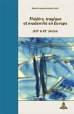 Théâtre, tragique et modernité en Europe