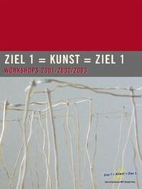 Ziel 1 = Kunst = Ziel 1. Workshops 2001/2002/2003 - Prets