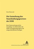 Die Entstehung des Staatshaftungsgesetzes der DDR