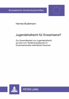 Jugendstrafrecht für Erwachsene? - Budelmann, Hannes