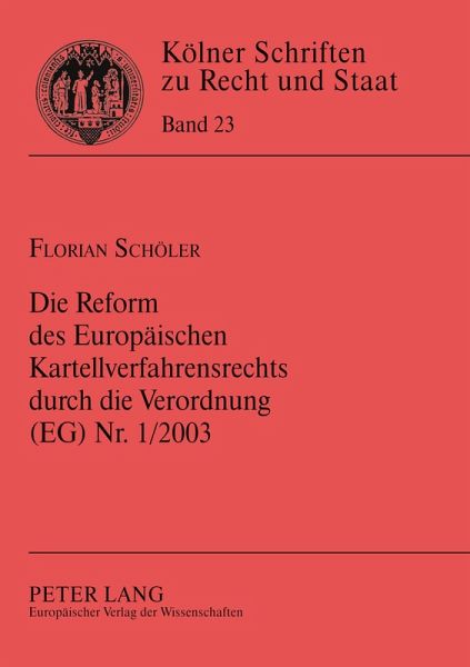 Die Reform des Europäischen Kartellverfahrensrechts durch die Verordnung (EG) Nr. 1/2003