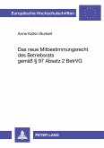 Das neue Mitbestimmungsrecht des Betriebsrats gemäß § 97 Absatz 2 BetrVG Das neue Mitbestimmungsrecht des Betriebsrats gemäß § 97 Absatz 2 BetrVG