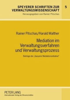 Mediation im Verwaltungsverfahren und Verwaltungsprozess - Pitschas, Rainer;Walther, Harald