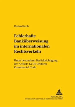 Die fehlerhafte Banküberweisung im internationalen Rechtsverkehr - Kienle, Florian