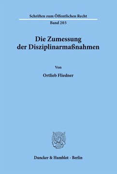 Die Zumessung der Disziplinarmaßnahmen. - Fliedner, Ortlieb