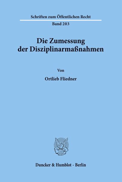Die Zumessung der Disziplinarmaßnahmen.