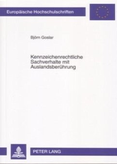 Kennzeichenrechtliche Sachverhalte mit Auslandsberührung - Goslar, Björn