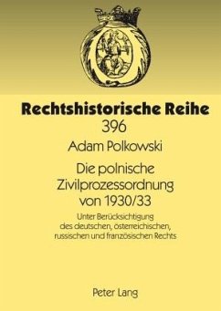 Die polnische Zivilprozessordnung von 1930/33 - Polkowski, Adam