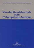 Von der Handelsschule zum IT-Kompetenz-Zentrum