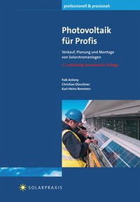 Photovoltaik für Profis - Antony, Falk; Dürschner, Christian; Remmers, Karl H