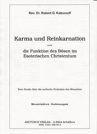 Karma und Reinkarnation sowie die Funktion des Bösen im Esoterischen Christentum