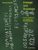 Irrwege und Auswege bei der Förderung von Lesen und Rechtschreiben Irrwege und Auswege bei der Förderung von Lesen und Rechtschreiben