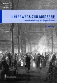 Menschen in Zeit und Raum 8: Unterwegs zur Moderne