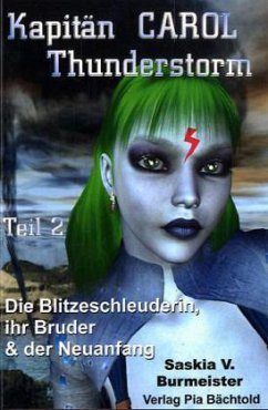 Die Blitzeschleuderin, ihr Bruder & der Neuanfang - Burmeister, Saskia V.