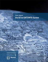 Die EU im GATT/WTO-System - Hilpold, Peter