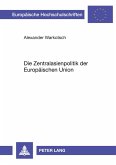 Die Zentralasienpolitik der Europäischen Union
