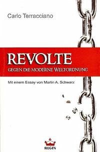 Revolte gegen die moderne Weltordnung - Terracciano, Carlo