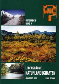 Österreich / Lebensräume - Naturlandschaften - Gepp, Johannes; Strobl, Karl