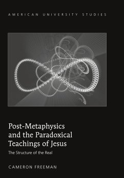 Post-Metaphysics and the Paradoxical Teachings of Jesus - Freeman, Cameron