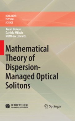 Mathematical Theory of Dispersion-Managed Optical Solitons - Biswas, Anjan;Milovic, Daniela;Edwards, Matthew
