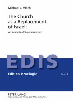 The Church as a Replacement of Israel: An Analysis of Supersessionism - Vlach, Michael