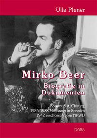Mirko Beer - Biografie in Dokumenten